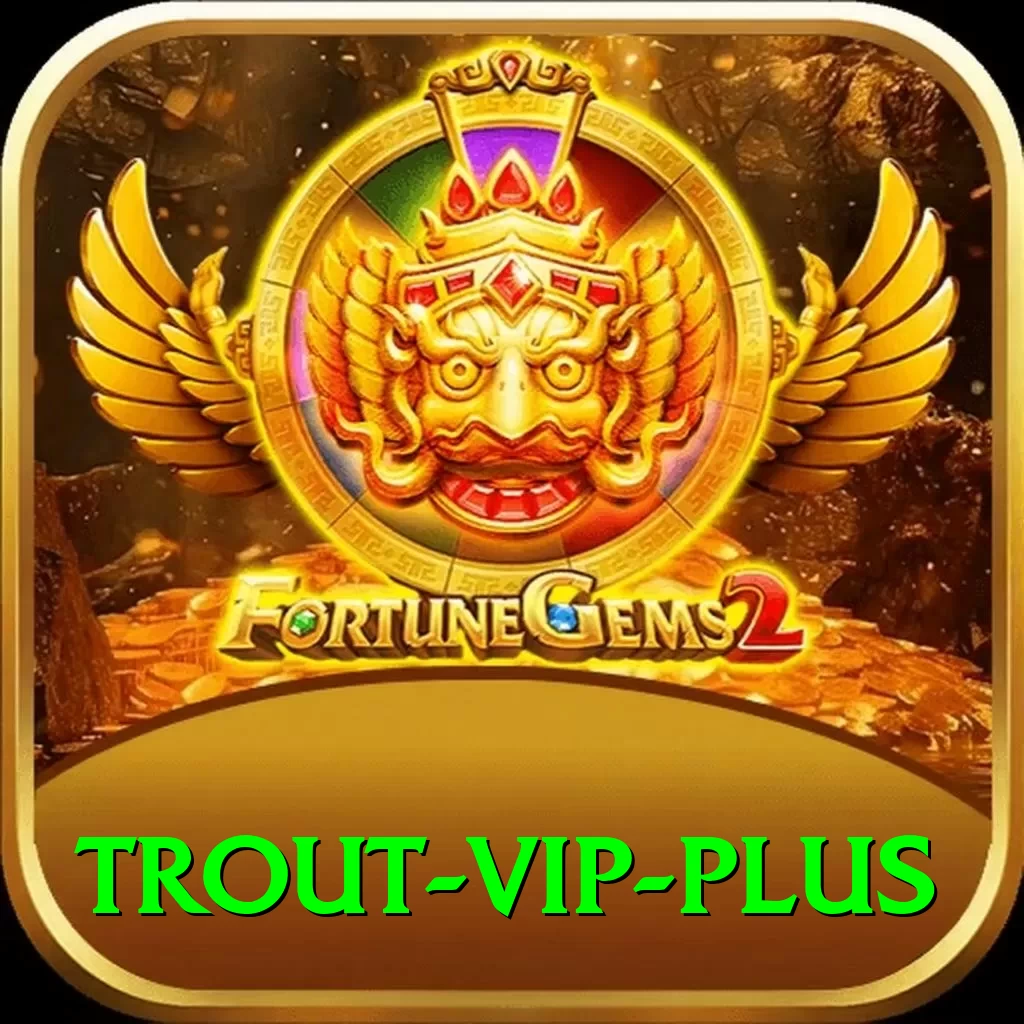trout - VIP Plus - 2